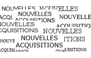 Nouvelles acquisitions