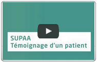 SUPAA - Témoignage d'un patient